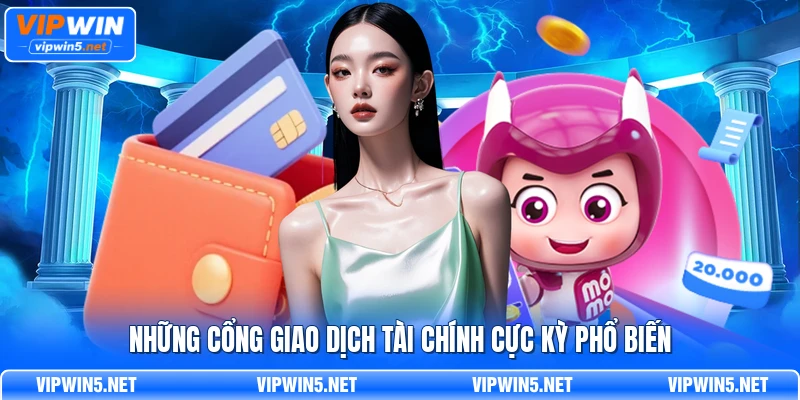 Những cổng giao dịch tài chính cực kỳ phổ biến