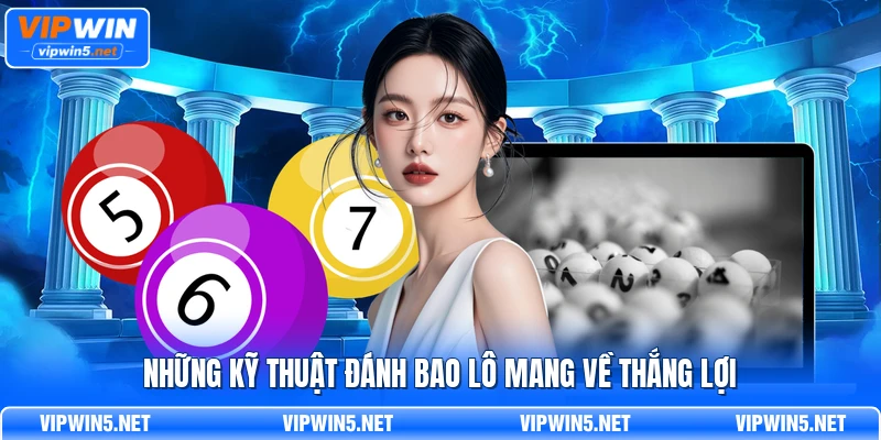 Những kỹ thuật đánh bao lô mang về thắng lợi