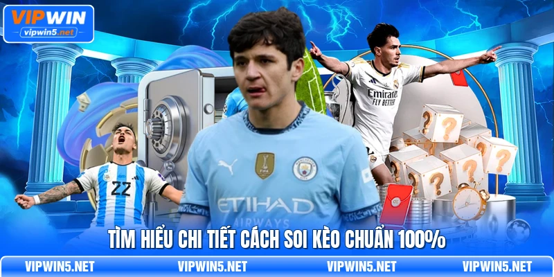 Tìm hiểu chi tiết cách soi kèo chuẩn 100%