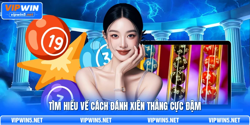 Tìm hiểu về cách đánh xiên thắng cực đậm