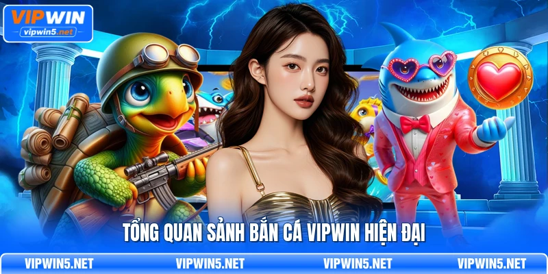 Tổng quan sảnh bắn cá VIPWIN hiện đại