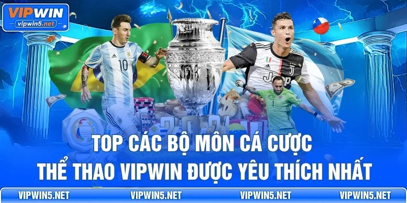 Top Các Bộ Môn Cá Cược Thể Thao VIPWIN Được Yêu Thích Nhất